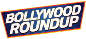 Bollywood Roundup